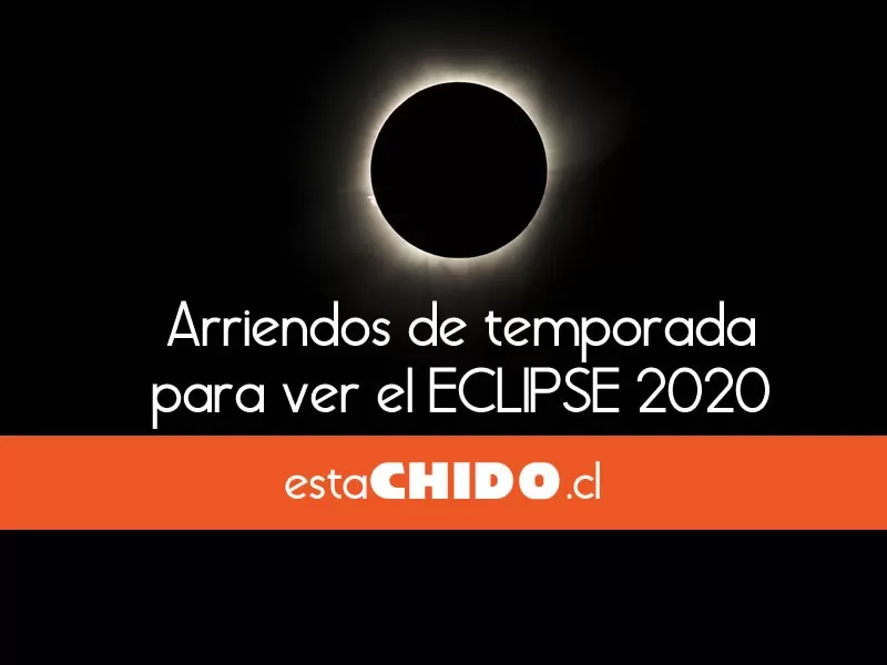 Arriendo para ver el eclipse en Chile  ✅